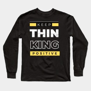 THINKING POSITIVE Long Sleeve T-Shirt